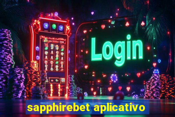 sapphirebet aplicativo